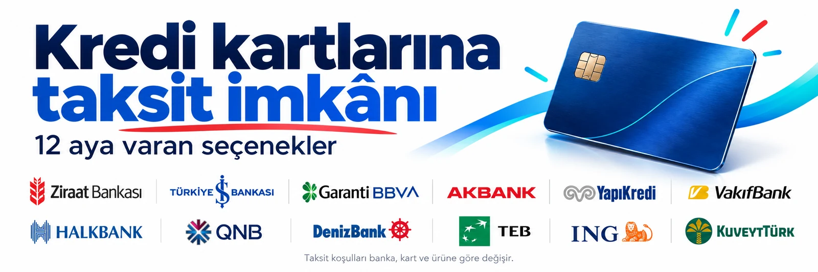 Kredi kartlarına 12 aya varan taksit imkânı; banka, kart ve ürüne göre koşullar değişir